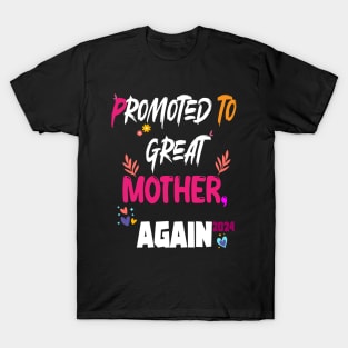 Promoted To Great Mother again 2024, happy Mother's day design T-Shirt